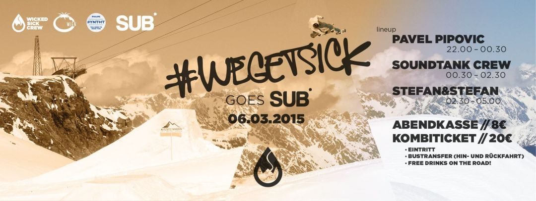 We Get Sick – goes SUB – Wiener Neustadt Special – 6.3.15