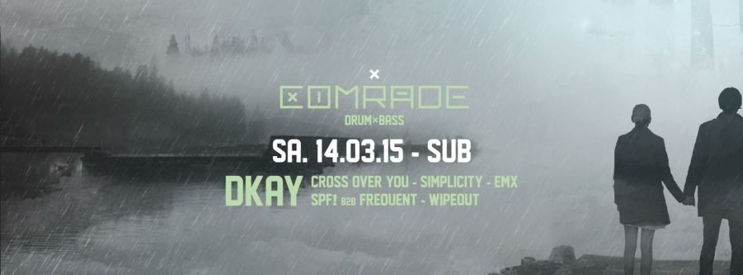 Comrade DnB presents DKAY – 14.3.15