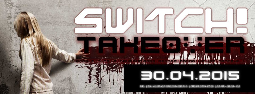 Switch! Takeover – 30.4.15