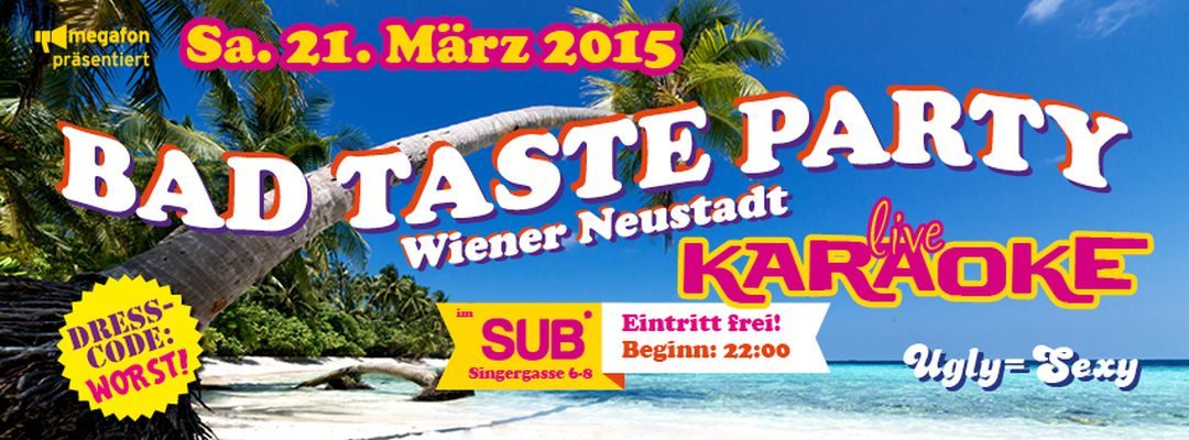 Bad Taste Party by megafon – 21.3.15