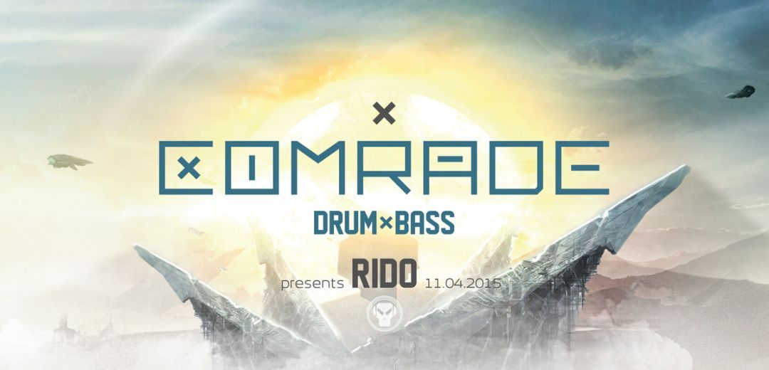 Comrade Dnb presents RIDO – 11.4.15
