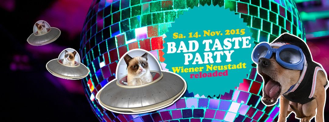 megafon präsentiert: BAD TASTE PARTY RELOADED – 14.11.15