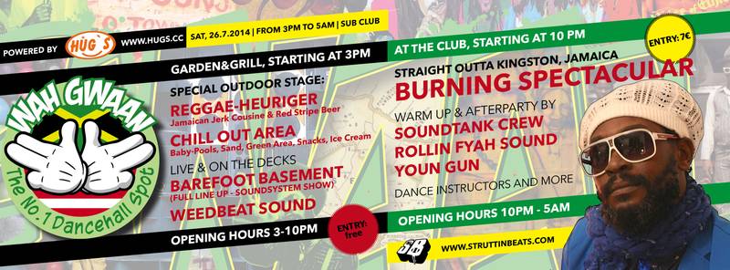 WAH GWAAN SATURDAYS with BURNING SPECTACULAR live – 26.7.14