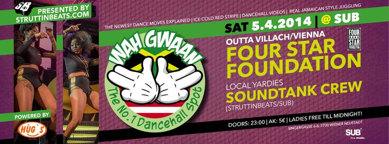 WAH GWAAN SATURDAYS #3 w/ FOUR STAR FOUNDATION – 5.4.14
