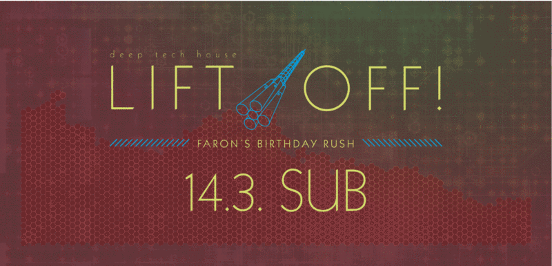StruttinBeats presents: LIFT OFF #Faron’s Birthday Rush – 14.3.14