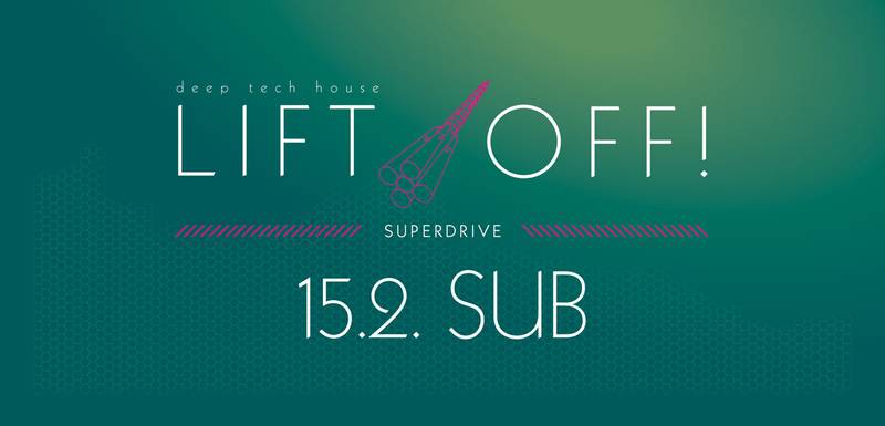 StruttinBeats presents: LIFT OFF #superdrive – 15.2.14
