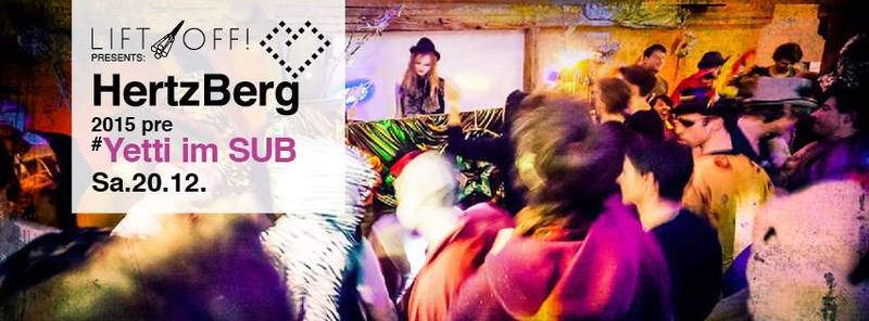 StruttinBeats presents: LIFT OFF pre Hertzberg 2015 #Yetti im SUB – 20.12.14