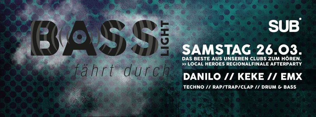 Bass fährt durch "Light" // Official Local Heroes Gebietsfinale Afterparty – 26.3.16