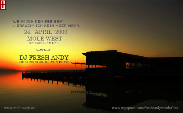 Fresh Andy @ MOLE WEST in Neusiedl am See – 24.4.09